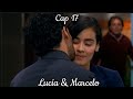 Lucia y Marcelo - Su Historia Cap 17 | Lucia (Esmeralda Pimentel) Marcelo (Erick Elias)