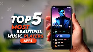 The Top 5 Most Beautiful Music Player Apps of 2023