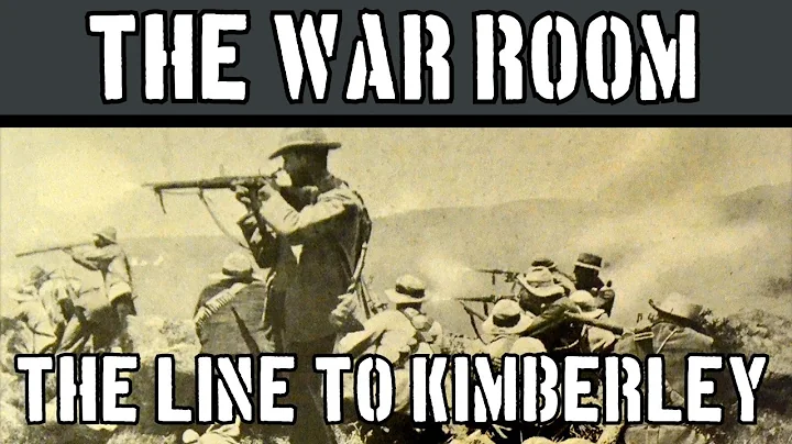 The War Room: The Line to Kimberley