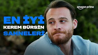 Kerem Bürsinin En İyi̇ Sahneleri̇ Prime Video Türkiye