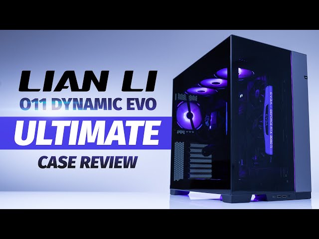 Lian Li O11 Dynamic Evo chassis review