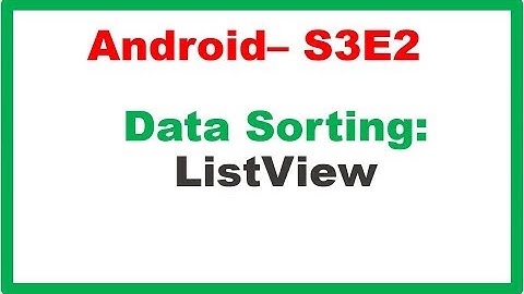 Android S3E2 : Data Sorting - Simple ListView Alphabetically