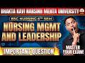 BKNMU BSc Nursing 6th Sem: Nursing Management & Leadership Imp Questions | Bhushan science Nursing