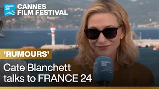 Cate Blanchett talks to FRANCE 24 about 'Rumours' at Cannes • FRANCE 24 English