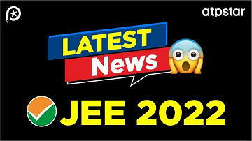 Latest news by NTA- Exam Date & Admit Card | JEE Main 2022 | ATP STAR Kota