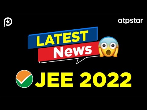 Latest news by NTA- Exam Date & Admit Card | JEE Main 2022 | ATP STAR Kota