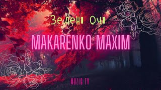 Makarenko Maxim - Зелені очі (Прем'єра пісні 2023)