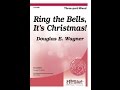 Ring the Bells, It's Christmas! (3pt Mixed) - Douglas E. Wagner
