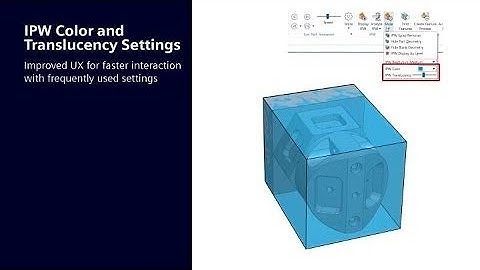 Improved IPW Color and Translucency Settings in NX CAM