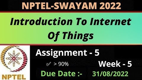 Assignment -5 || Week -5 || Introduction To Internet Of Things || NPTEL 2022 ||