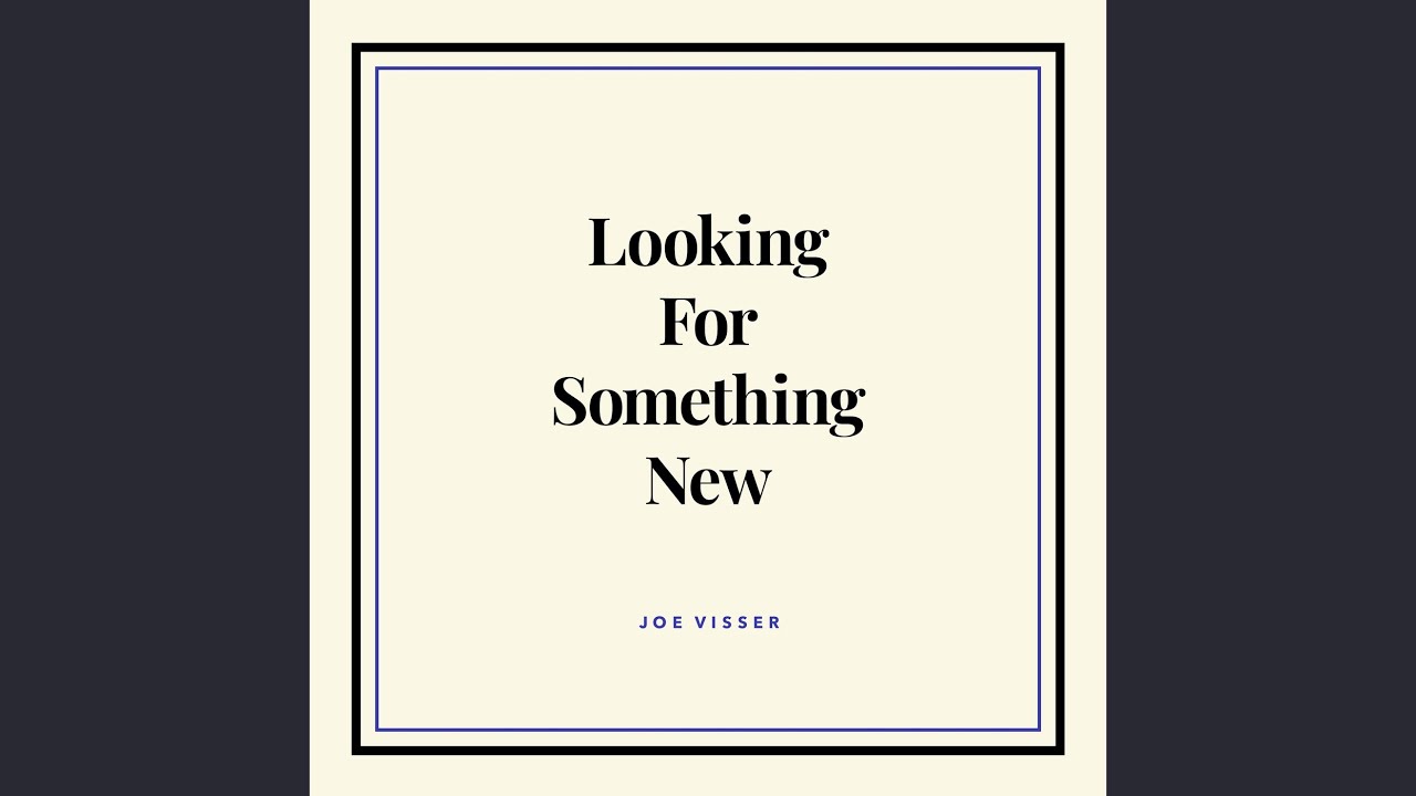 Looking For Something New YouTube