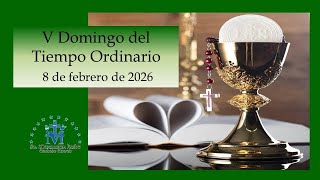 V Domingo del Tiempo Ordinario, 8 de febrero de 2026
