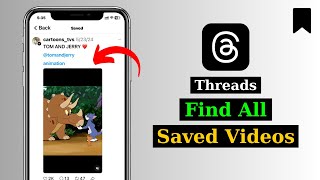 How To Find All Saved Videos On Threads App Threads Saved Videos