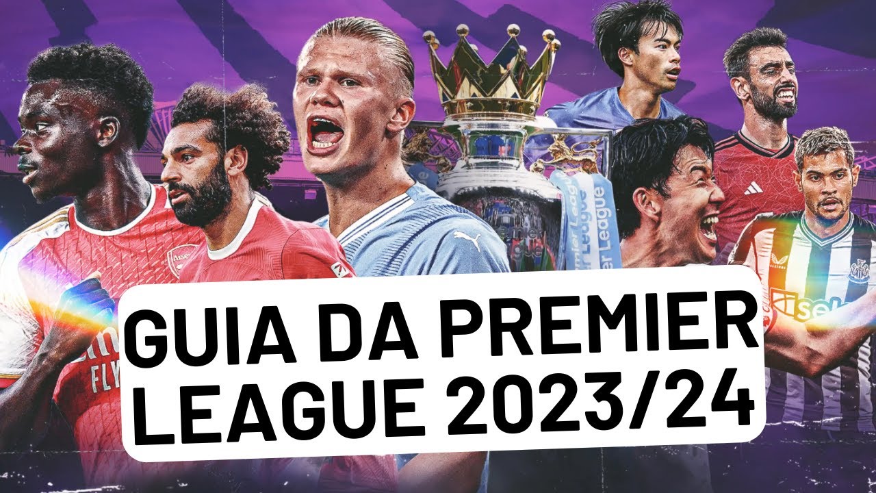 Guia da Premier League 2023/24: favoritos, datas, horários e onde assistir