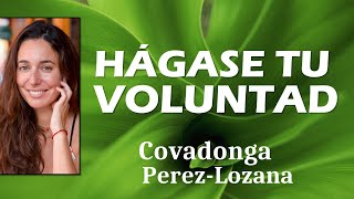 HÁGASE TU VOLUNTAD  Covadonga PérezLozana