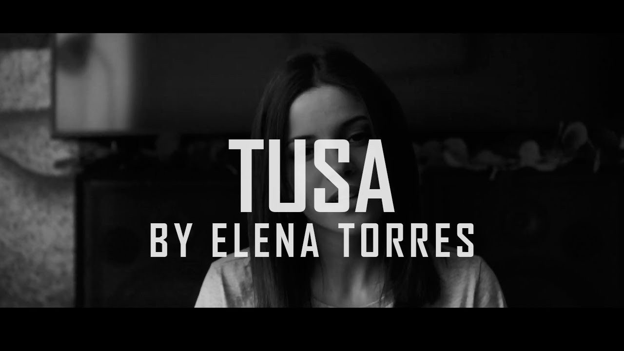 Watch Tusa - Karol G & Nicki Minaj (Cover by Elena Torres) on YouTube Watch Tusa - Karol G & Nicki Minaj (Cover by Elena Torres) on YouTube