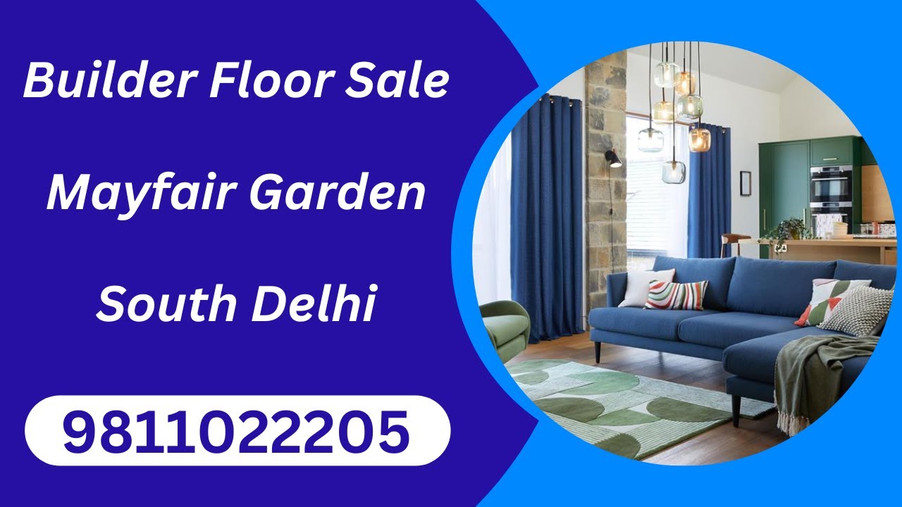 Builder Floor Sale Mayfair Garden South Delhi 9811022205 YouTube