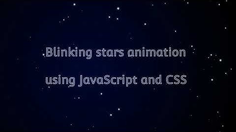 incredible blinking star animation in few easy steps with JavaScript  @me_code_ant