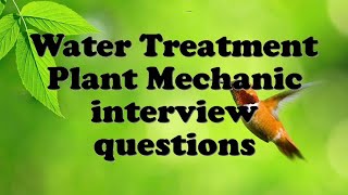 Water Treatment Plant Mechanic interview questions