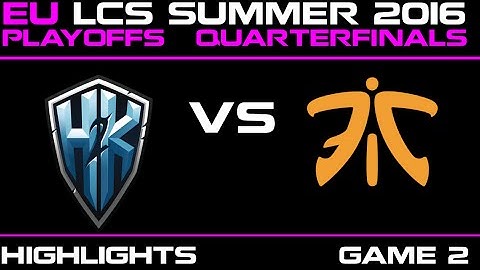 H2K vs FNC Game 2 highlights EU LCS 2016 Summer Playoffs Quarterfinals H2K vs Fnatic