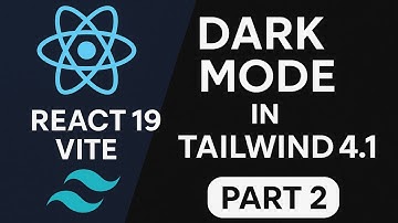 React 19 Vite Dark Mode with Tailwind CSS 4.1 - Complete Guide (Part 2) | Unlimited Solutions