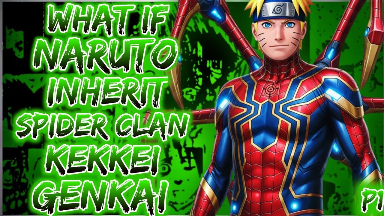 What if naruto inherit spider clan kekkei genkai