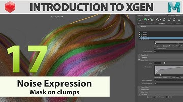 Introduction to Xgen Series: 17   noise expression   mask on clumps