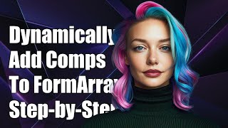 Dynamically Add Components to FormArray in Angular 2/4: A Step-by-Step Guide