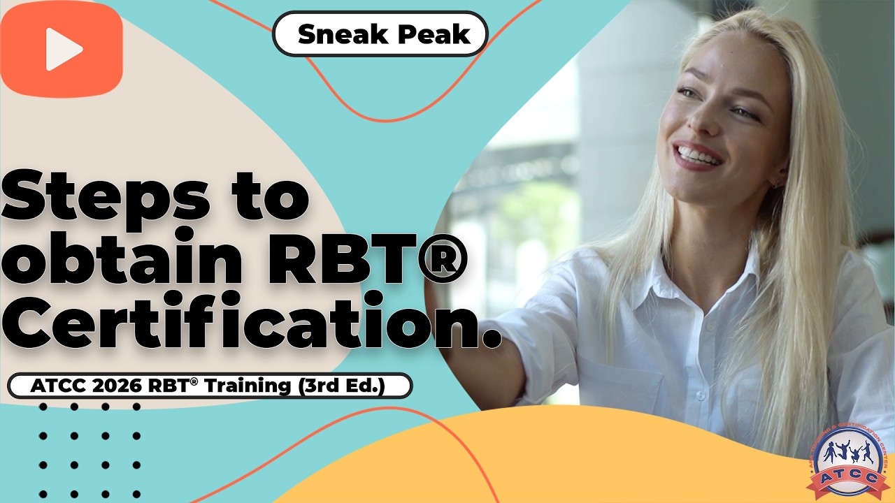 Steps to obtain RBT® Certification. Sneak Peek - ATCC 2026 RBT® Training Video (3rd Ed.)