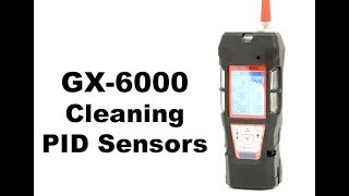Cleaning PID Sensors of the GX 6000