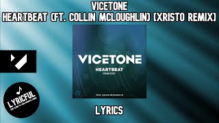 Vicetone - Heartbeat (ft. Collin McLoughlin) [Xristo Remix] | Lyrics