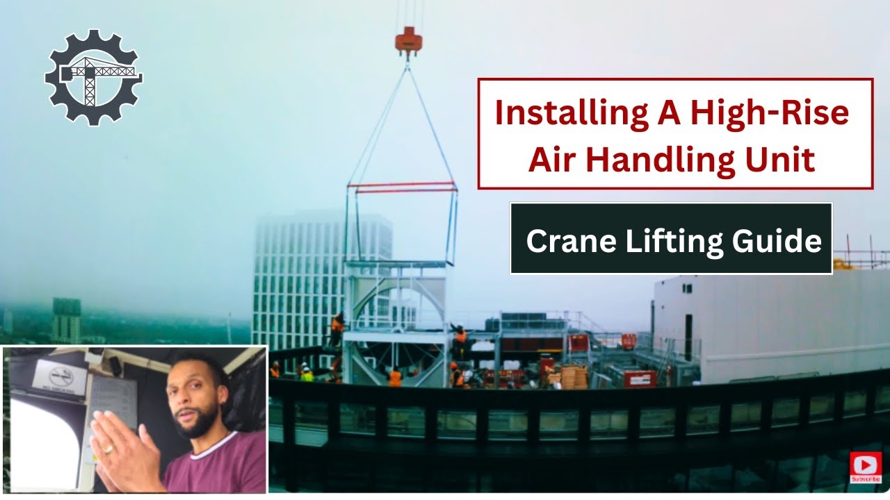 Installing a High-Rise Air Handling Unit (Expert Crane Lifting Guide ...