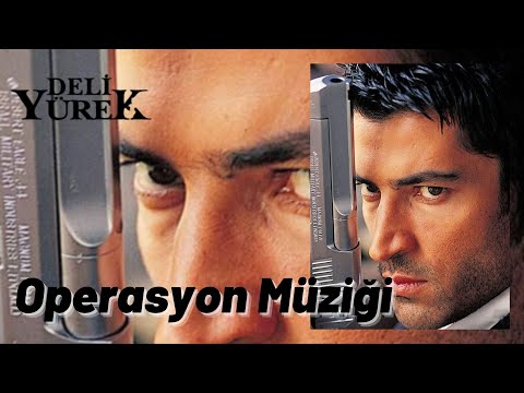 Operasyon Müziği - Deli Yürek Dizisi