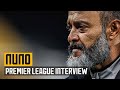 Nuno on the next three years, his passion for Wolves and his relationship with supporters.