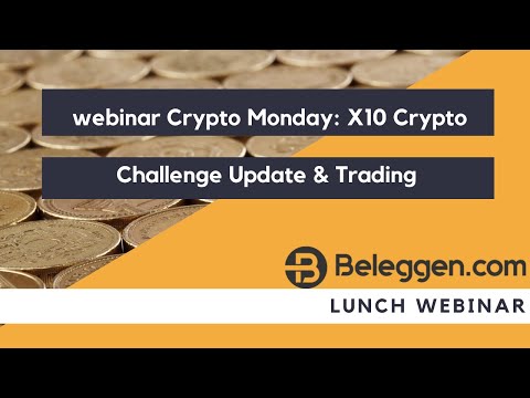 Opname maandag 28 juni webinar Crypto Monday: X10 Crypto Challenge Update & Trading