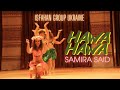 HAWA HAWA Samira Said Isfahan Group Bellydance