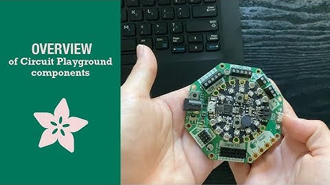 Overview of Circuit Playground Components