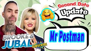 [Brooke and Jubal Second Date Update] Mr Postman