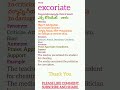Excoriate Meaning in Telugu | Pronunciation, Synonyms, Antonyms &amp; Examples