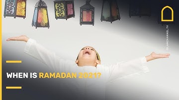 When is Ramadan 2021? | Islam Channel
