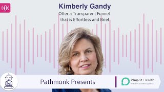 Offer a Transparent Funnel that is Effortless and Brief | With Kimberly Gandy from Play it Health