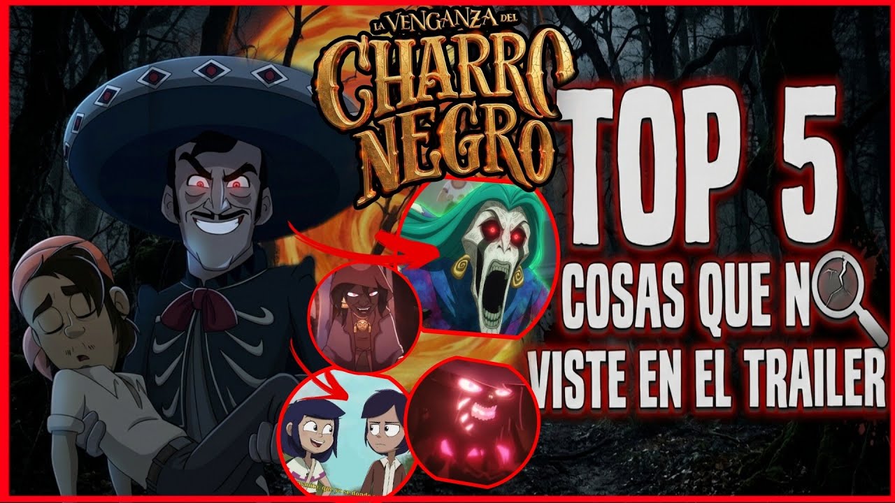Top 5 cosas que NO VISTE en el nuevo tráiler de La Venganza del Charro Negro