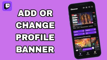How To Add Or Change Profile Banner On Twitch App