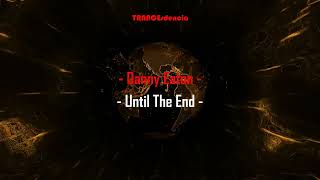 Danny Eaton - Until The End