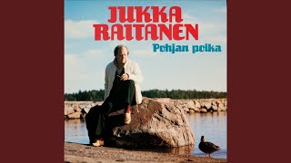 Video thumbnail of "Jukka Raitanen - Pohjan poika"