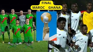 Date, heure et chaine, Maroc/GHANA  en FINAL coupe afrique pour amputés