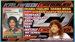 DRAMA TARLING "KORBAN HARTA WARISAN" (YOYO SUWARYO LEGENDA TARLING ) DARMA MUDA FULL