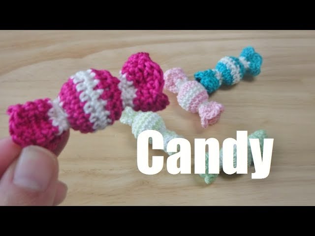 crochet candy かぎ針編み キャンディーの編み方 코바늘 캔디 뜨기