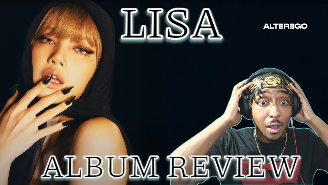 LISA - ALTER EGO | FIRST TIME FULL ALBUM REACTION | POTENTIAL AOTY???