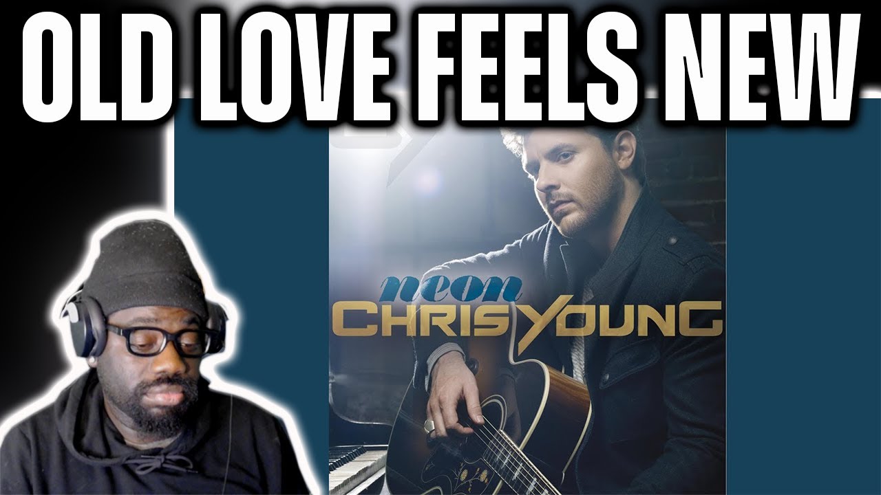 Old Love Feels New 2026.Chris Young - Old Love Feels New (Reaction) - YouTube